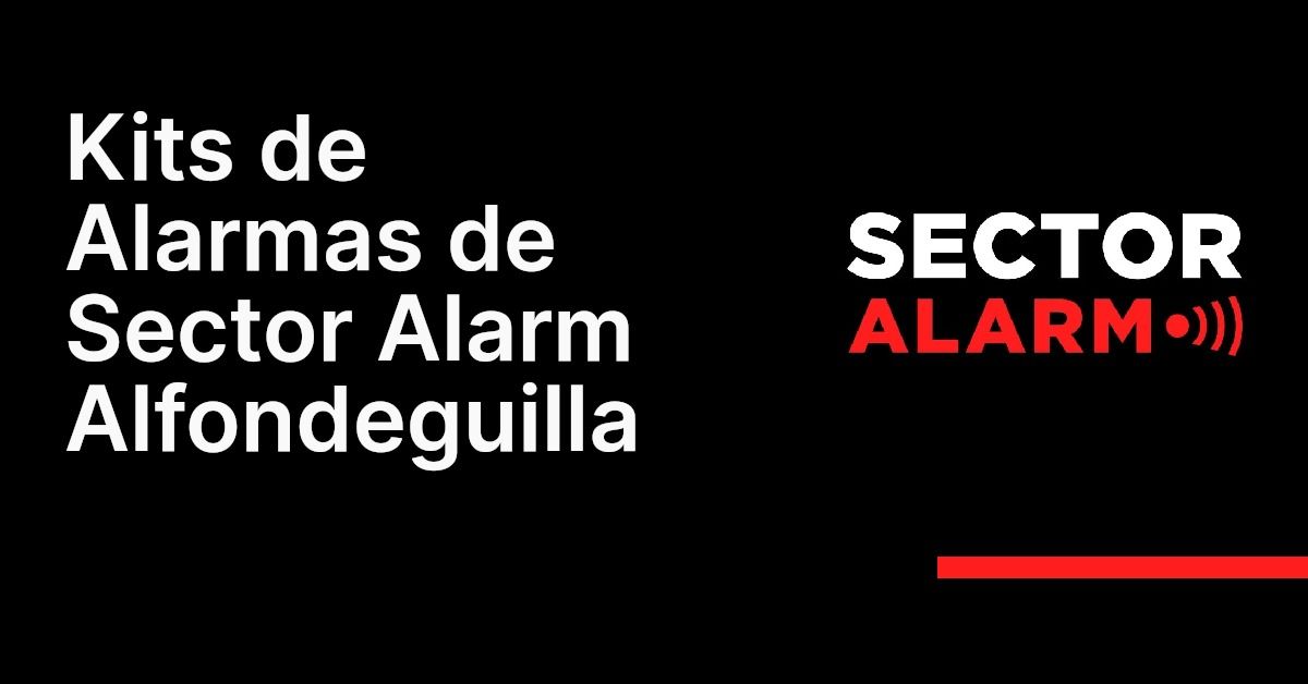 Kits de Alarmas de Sector Alarm Alfondeguilla